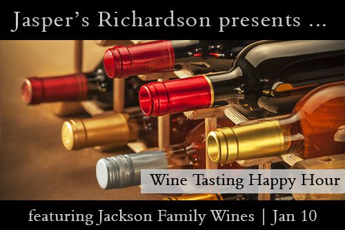 Best Restaurants in Far North Dallas - Jasper's Happy Hour Wine Tasting featuring Jackson Family Wines Jan 10, 2019